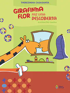 girafinha-flor-faz-uma-descoberta-9788510045650.jpg